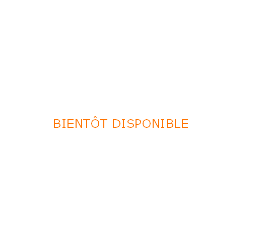 BIENTÔT DISPONIBLE