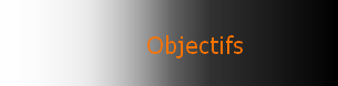 Objectifs